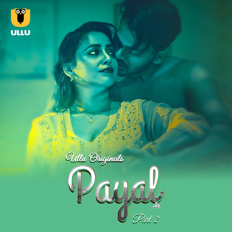 Payal Part 02 2025 Ullu Web Series Full Movie